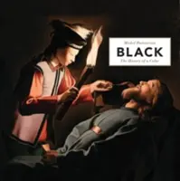 Negru: Istoria unei culori - Black: The History of a Color