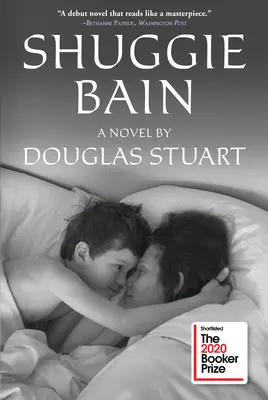 Shuggie Bain: Un roman (câștigător al Premiului Booker) - Shuggie Bain: A Novel (Booker Prize Winner)