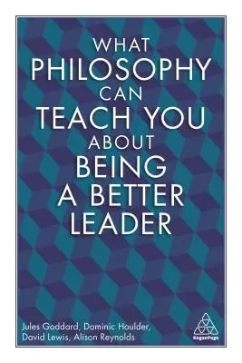 Ce vă poate învăța filozofia despre a fi un lider mai bun - What Philosophy Can Teach You about Being a Better Leader