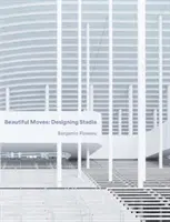 Beautiful Moves: Proiectarea stadioanelor - Beautiful Moves: Designing Stadia