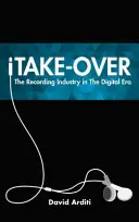 iTake-Over: Industria înregistrărilor în era digitală - iTake-Over: The Recording Industry in the Digital Era
