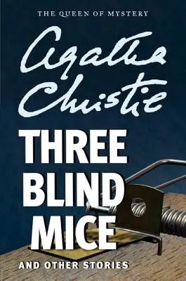 Trei șoareci orbi și alte povestiri - Three Blind Mice and Other Stories