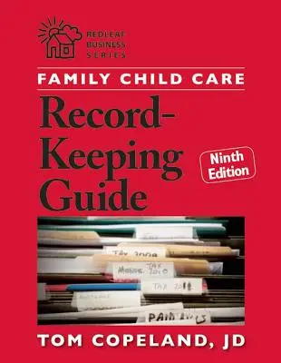 Family Child Care Record-Keeping Guide, Ediția a IX-a - Family Child Care Record-Keeping Guide, Ninth Edition