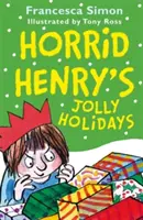 Sărbătorile vesele ale lui Horrid Henry - Horrid Henry's Jolly Holidays