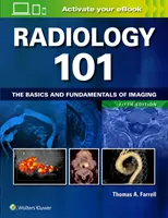 Radiologie 101: Bazele și fundamentele imagisticii - Radiology 101: The Basics and Fundamentals of Imaging