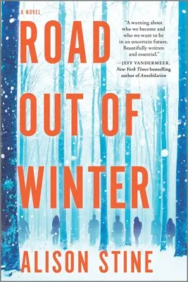 Drum afară din iarnă: Un thriller apocaliptic - Road Out of Winter: An Apocalyptic Thriller