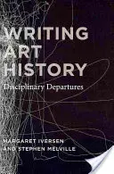 Scrierea istoriei artei: Plecări disciplinare - Writing Art History: Disciplinary Departures