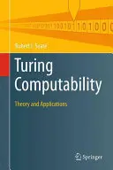 Turing Computability: Teorie și aplicații - Turing Computability: Theory and Applications