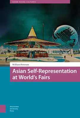 Auto-reprezentarea asiatică la târgurile mondiale - Asian Self-Representation at World's Fairs