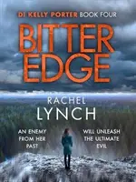 Bitter Edge - DI Kelly Porter Cartea a patra - Bitter Edge - DI Kelly Porter Book Four