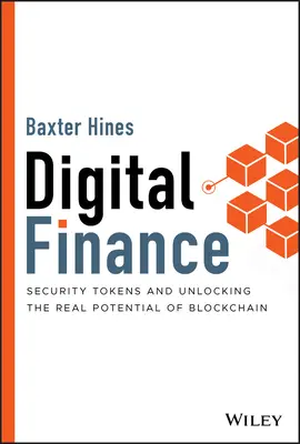 Finanțe digitale: Token-uri de securitate și deblocarea potențialului real al Blockchain - Digital Finance: Security Tokens and Unlocking the Real Potential of Blockchain
