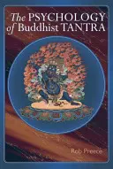 Psihologia tantrei budiste - The Psychology of Buddhist Tantra
