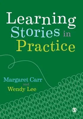 Povești de învățare în practică - Learning Stories in Practice