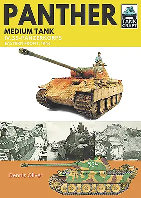 Tancul mediu Panther: IV. Ss-Panzerkorps Frontul de Est, 1944 - Panther Medium Tank: IV. Ss-Panzerkorps Eastern Front, 1944