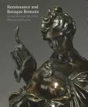 Bronzuri renascentiste și baroce: În și în jurul colecției Peter Marino - Renaissance and Baroque Bronzes: In and Around the Peter Marino Collection