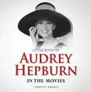 Mica carte a lui Audrey Hepburn - Little Book of Audrey Hepburn