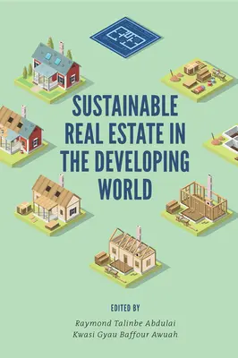 Proprietăți imobiliare durabile în țările în curs de dezvoltare - Sustainable Real Estate in the Developing World