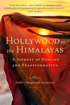 De la Hollywood la Himalaya: O călătorie de vindecare și transformare - Hollywood to the Himalayas: A Journey of Healing and Transformation