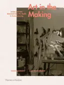 Arta în devenire: Artiștii și materialele lor de la atelier la Crowdsourcing - Art in the Making: Artists and Their Materials from the Studio to Crowdsourcing
