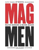 Mag Men: Cincizeci de ani de realizare de reviste - Mag Men: Fifty Years of Making Magazines