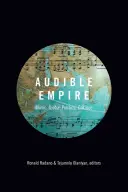 Imperiul audibil: Muzică, politică globală, critică - Audible Empire: Music, Global Politics, Critique