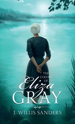 Culorile Elizei Gray (The Colors of Eliza Gray) - The Colors of Eliza Gray