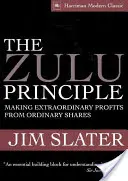 Principiul Zulu: Obținerea de profituri extraordinare din acțiuni ordinare - The Zulu Principle: Making Extraordinary Profits from Ordinary Shares