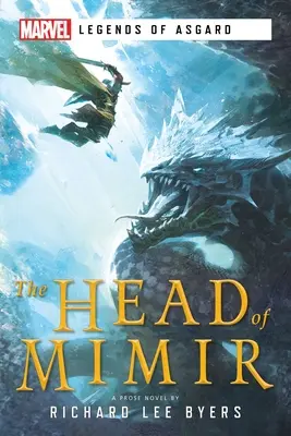 Capul lui Mimir: Un roman Marvel Legends of Asgard - The Head of Mimir: A Marvel Legends of Asgard Novel
