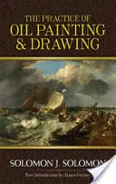 Practica picturii în ulei și a desenului - The Practice of Oil Painting and Drawing