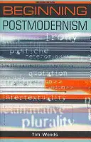 Începutul postmodernismului: A doua ediție - Beginning postmodernism: Second edition