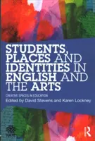 Studenți, locuri și identități în engleză și arte: Spații creative în educație - Students, Places and Identities in English and the Arts: Creative Spaces in Education