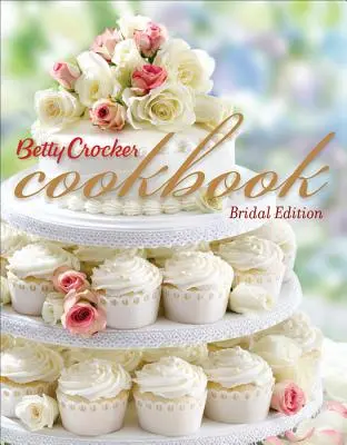 Cartea de bucate Betty Crocker, ediția a 11-a, Bridal: 1500 de rețete pentru modul în care gătiți astăzi - Betty Crocker Cookbook, 11th Edition, Bridal: 1500 Recipes for the Way You Cook Today