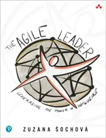 Liderul agil: Leveraging the Power of Influence (Valorificarea puterii influenței) - The Agile Leader: Leveraging the Power of Influence