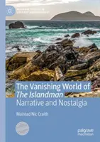 Lumea dispărută a insularilor: Nostalgie și narațiune - The Vanishing World of the Islandman: Narrative and Nostalgia