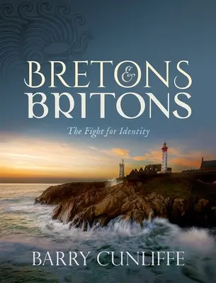 Bretoni și britanici: Lupta pentru identitate - Bretons and Britons: The Fight for Identity