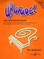 Up-Grade! Piano, Grades 1-2: Relief ușor între grade - Up-Grade! Piano, Grades 1-2: Light Relief Between Grades