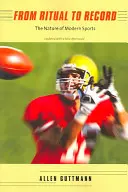 De la Ritual la Înregistrare: Natura sportului modern - From Ritual to Record: The Nature of Modern Sports