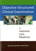 Examinare clinică obiectivă structurată în medicina de terapie intensivă - Objective Structured Clinical Examination in Intensive Care Medicine