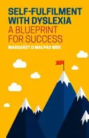 Împlinirea de sine cu dislexie: Un plan pentru succes - Self-Fulfilment with Dyslexia: A Blueprint for Success