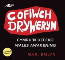 Cofiwch Dryweryn - Cymru'n Deffro / Trezirea Țării Galilor - Cofiwch Dryweryn - Cymru'n Deffro / Wales Awakening