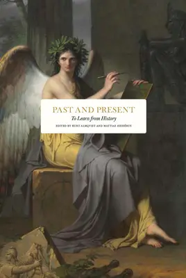 Trecut și prezent: Să învățăm din istorie - Past and Present: To Learn from History