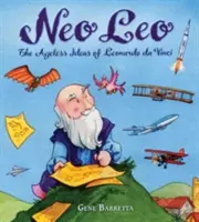 Neo Leo: Ideile fără vârstă ale lui Leonardo Da Vinci - Neo Leo: The Ageless Ideas of Leonardo Da Vinci