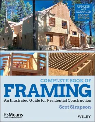 Complete Book of Framing: Un ghid ilustrat pentru construcții rezidențiale - Complete Book of Framing: An Illustrated Guide for Residential Construction