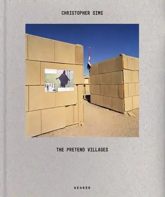 Satele prefăcute: Inside the U.S. Military Training Grounds: Inside the U.S. Military Training Grounds - The Pretend Villages: Inside the U.S. Military Training Grounds