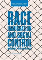 Rasă, imigrație și control social: Opiniile imigranților cu privire la poliție - Race, Immigration, and Social Control: Immigrants' Views on the Police
