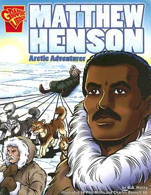 Matthew Henson: Aventurier arctic - Matthew Henson: Arctic Adventurer