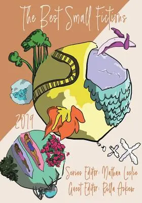 Cele mai bune ficțiuni mici: 2019 Anthology - The Best Small Fictions: 2019 Anthology