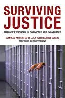 Supraviețuirea justiției: Americani condamnați și exonerați pe nedrept - Surviving Justice: America's Wrongfully Convicted and Exonerated