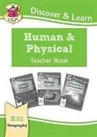 KS2 Discover & Learn: Geography - Human and Physical Geography Cartea profesorului - KS2 Discover & Learn: Geography - Human and Physical Geography Teacher Book