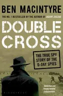 Double Cross - Adevărata poveste a spionilor din Ziua Z - Double Cross - The True Story of The D-Day Spies